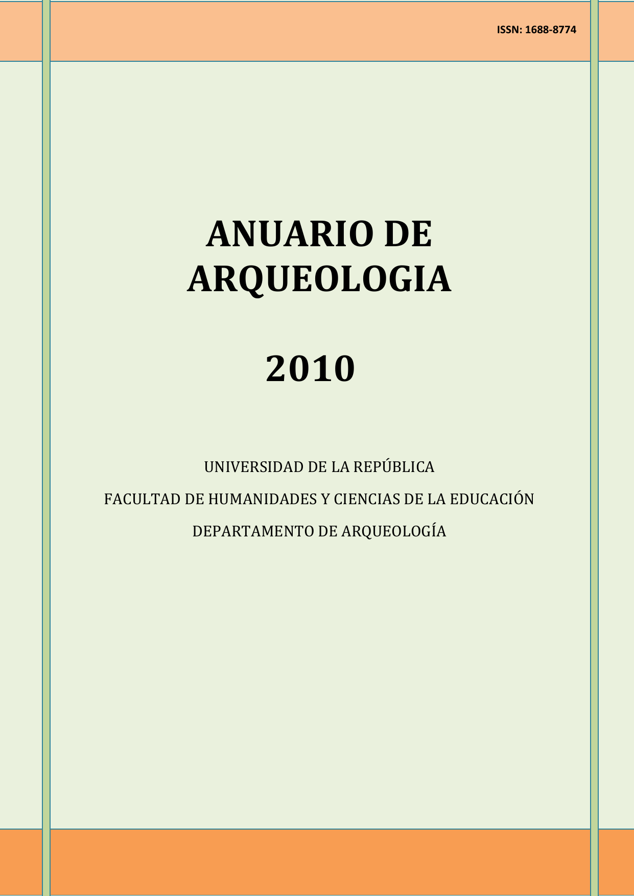 					Ver Vol. 1 (2011): Anuario de Arqueología -2010- 
				